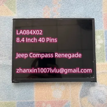 תצוגת LCD או מסך מגע 8.4 אינץ '40 Pin LA084X02 SL01 על 2017-2021 ג' יפ מצפן הבוגד המכונית תקליטור שמע רדיו ניווט