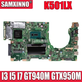 K501LX מחשב נייד לוח אם ASUS A501L V505L K501LX K501LB K501L K501 המקורי Mainboard GT940M GTX950M I3 I5 I7 CPU 4GB RAM