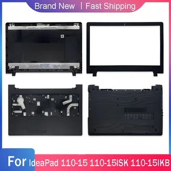 התחתון Case For Lenovo ideaPad 110-15 110-15ISK 110-15IKB tianyi 310-15 המחשב הנייד כיסוי לוח Palmrest העליון צירי המכסה האחורי.